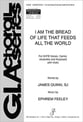 I Am the Bread of Life That Feeds All the World SATB choral sheet music cover